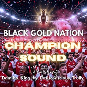 Champion Sound (Arsenal FC Tribute) (feat. Damibo,Trully, Desisconscious)
