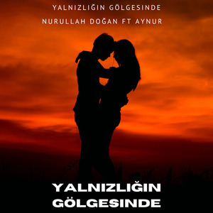 Yalnızlığın gölgesinde