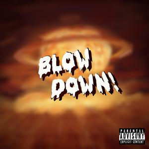 BLOW DOWN