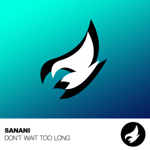 Don't Wait Too Long