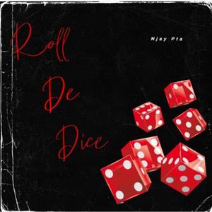 Roll De Dice (feat. Njay Pta, DJ PE M & Kaymo569)
