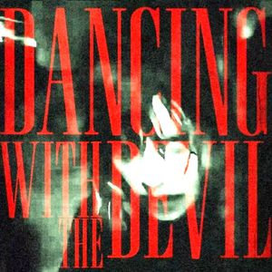Dancing With The Devil