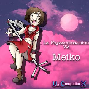 La Payasonicancion V2 (feat. Miku Hatsune, Len Kagamine, Rin Kagamine, Luka Megurine, Kaito & Meiko)