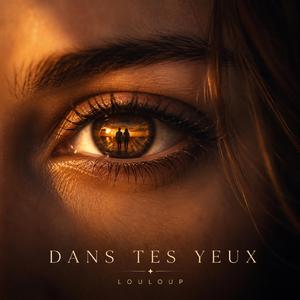 Dans tes yeux