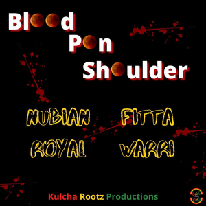 Blood Pon Shoulder (feat. Fitta Warri)