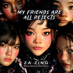 My Friends Are All Rejects