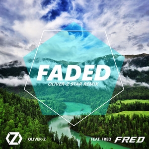 Faded(OLIVER-Z REMIX ft.FRED)