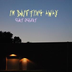 I'm Drifting Away