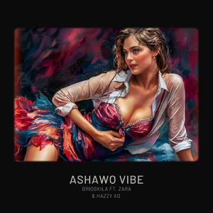 Ashawo Vibe (feat. Zara SZN & Hazzy Ad)