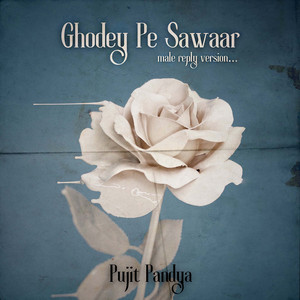 Ghodey Pe Sawaar (Male Reply Version)