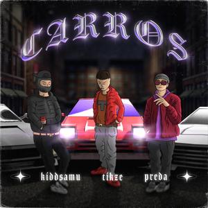 CARROS (feat. Preda & Kidd Samu)
