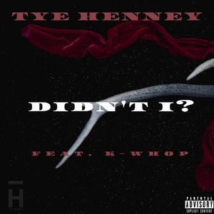 Didn't I (feat. K-Whop)