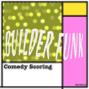 BUILDER FUNK