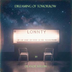 Dreaming of Tomorrow