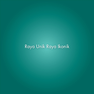 Raya Unik Raya Ikonik (feat. Ayda Jebat, Loca B, Amy Search & Dolla)