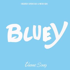Bluey - Theme Tune (From "Bluey" (European Multilanguage Version)