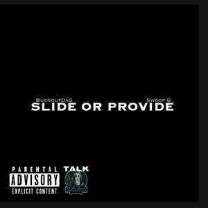 Slide Or Provide (feat. Swoop G & Prod TEC)