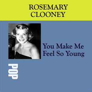 You Make Me Feel So Young