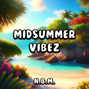 Midsummer Vibez