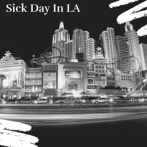 Sick Day In L.A.