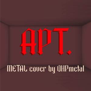 APT (Metal Version)