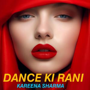 DANCE KI RANI