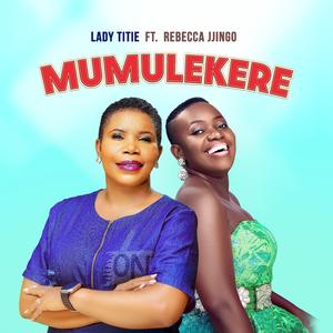 Mumulekere (feat. Rebecca Jjingo)