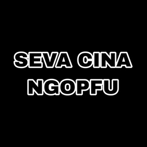 SEVA CINA NGOPFU (Extended Version)