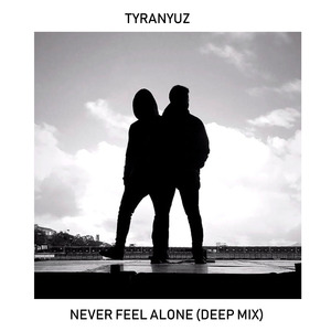 Never Feel Alone (Deep Mix)