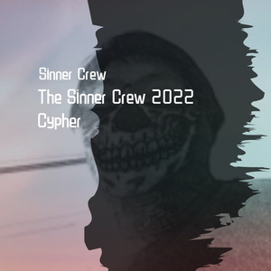 The Sinner Crew 2022 Cypher beats