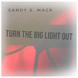 Turn the Big Light Out