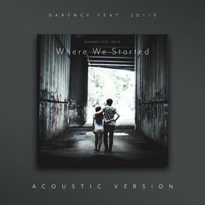 Where We Started (feat. Jolie) (Acoustic Version) (Acoustic Version)