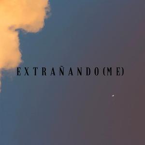 Extrañando(me)