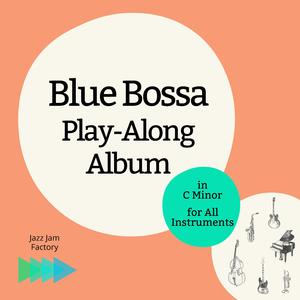 Blue Bossa 130 bpm C Minor Backing Track for Saxophone & Trumpet