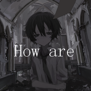 How are...（翻自 春）