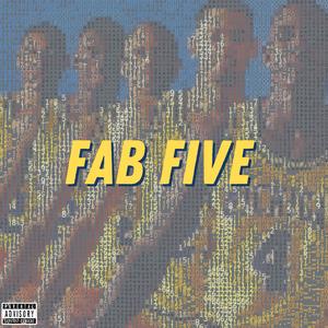 Fab Five (feat. KeshiGod, 2Good, ForeverPlayermade & Rahfari)