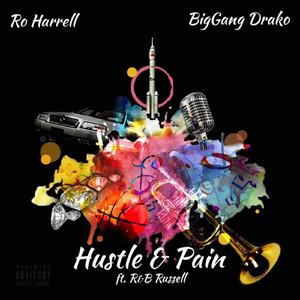 Hustle & Pain (feat. Biggang Drako & R&b Russell)