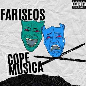 FARISEOS COPE MUSICA