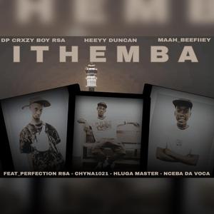 Ithemba (feat. Hluga Master, Nceba daVoca, Perfection RSA, HeEyY Duncan & Chyna1021)