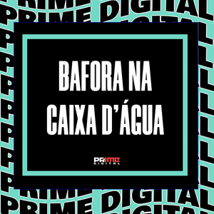 BAFORA NA CAIXA D'ÁGUA