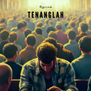 Tenanglah