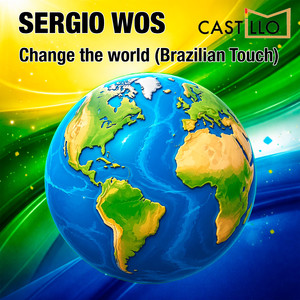 Change the World (Brazilian Touch)
