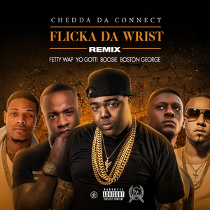 Flicka Da Wrist Remix (feat. Fetty Wap, Yo Gotti, Lil Boosie, Boston George)