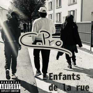 ENFANTS DE LA RUE (C-PRO)