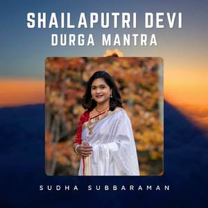 Shailaputri Durga Devi Mantra