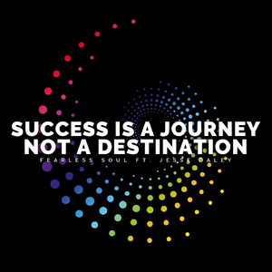 Success Is a Journey Not a Destination (feat. Jesse Daley)