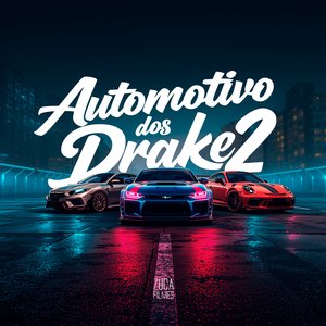 Automotivo dos Drake 2