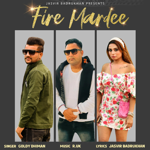 Fire Marde (feat. Jasvir Badrukhan)