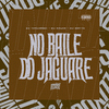 DJ TERLESQUI - No Baile do Jaguare