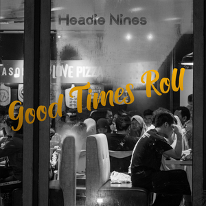 Good Times Roll